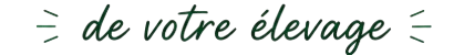 de votre élevage